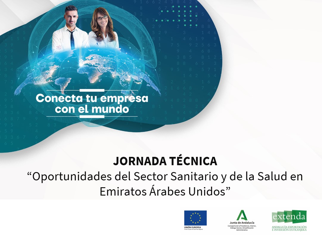 JORNADA TÉCNICA "Oportunidades para el Sector Médico y Sanitario en Emiratos Árabes Unidos"