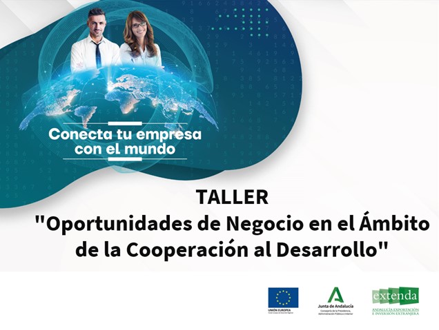 TALLER "Oportunidades de Negocio en el Ámbito de la Cooperación al Desarrollo"