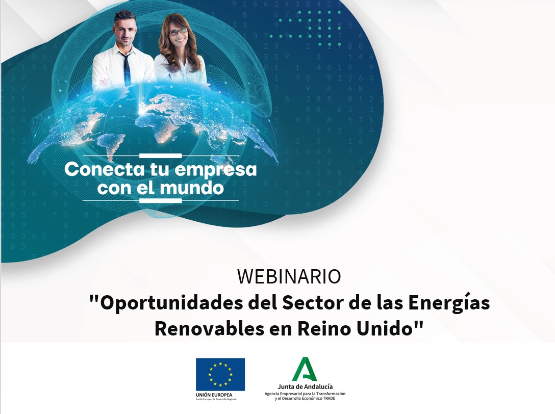 WEBINARIO "Oportunidades del Sector de las Energías Renovables en Reino Unido"