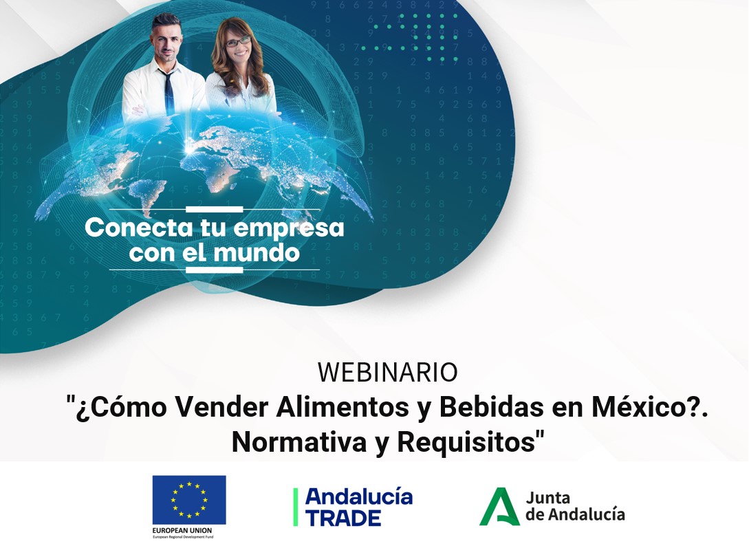 WEBINARIO "¿Cómo Vender Alimentos y Bebidas en México?. Normativa y Requisitos"