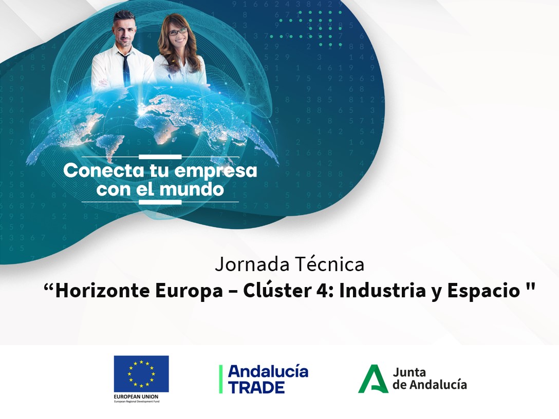 Jornada Informativa Horizonte Europa – Clúster 4: Industria y Espacio (2/2)