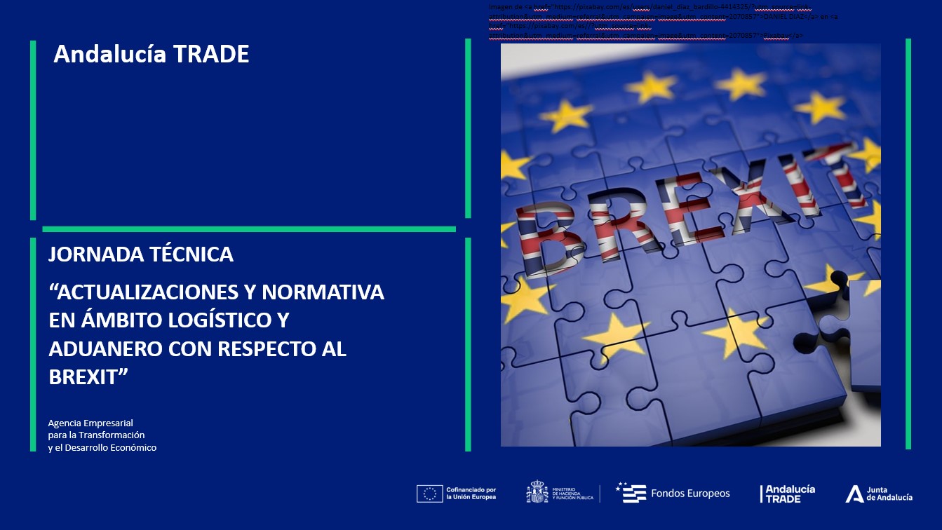 JORNADA TÉCNICA "ACTUALIZACIONES Y NORMATIVA EN ÁMBITO LOGÍSTICO Y ADUANERO CON RESPECTO AL BREXIT"