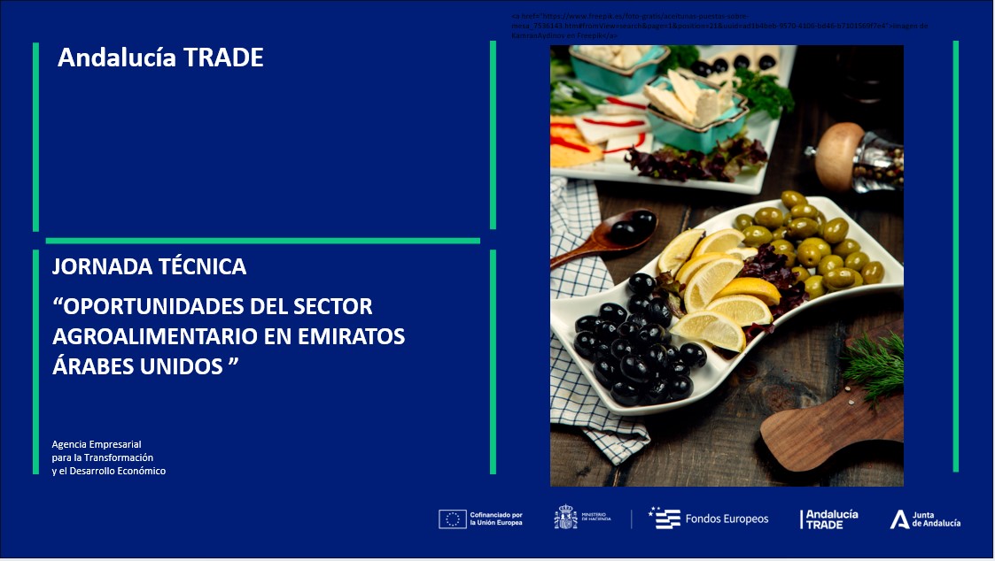 JORNADA TÉCNICA "OPORTUNIDADES DEL SECTOR AGROALIMENTARIO EN EMIRATOS ÁRABES UNIDOS"